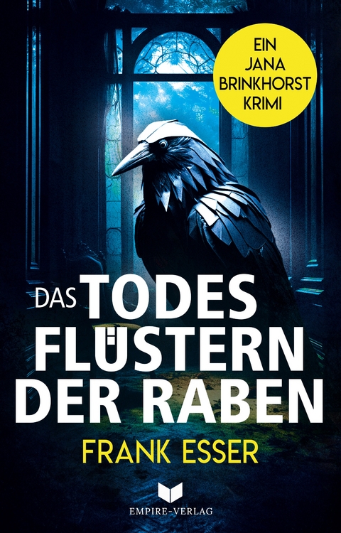 Das Todesfl&uuml;stern der Raben - Frank Esser