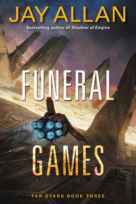 Funeral Games -  Jay Allan