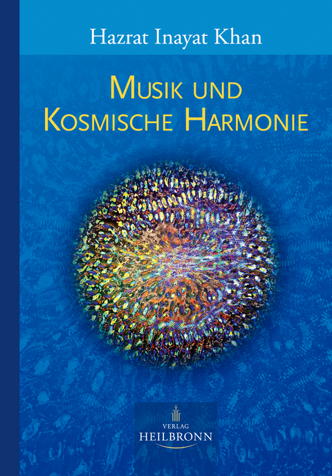 Musik und kosmische Harmonie - Hazrat Inayat Khan