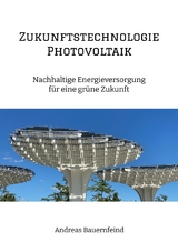 Zukunftstechnologie Photovoltaik - Andreas Bauernfeind