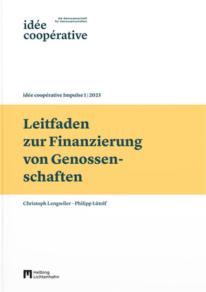 Leitfaden zur Finanzierung von Genossenschaften - Christoph Lengwiler, Philipp L&uuml;tolf