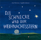 Die Schnecke und der Weihnachtsstern - Antje Nordmann