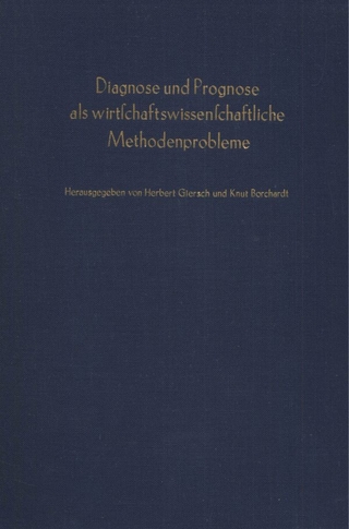 Diagnose und Prognose als wirtschaftswissenschaftliche Methodenprobleme.