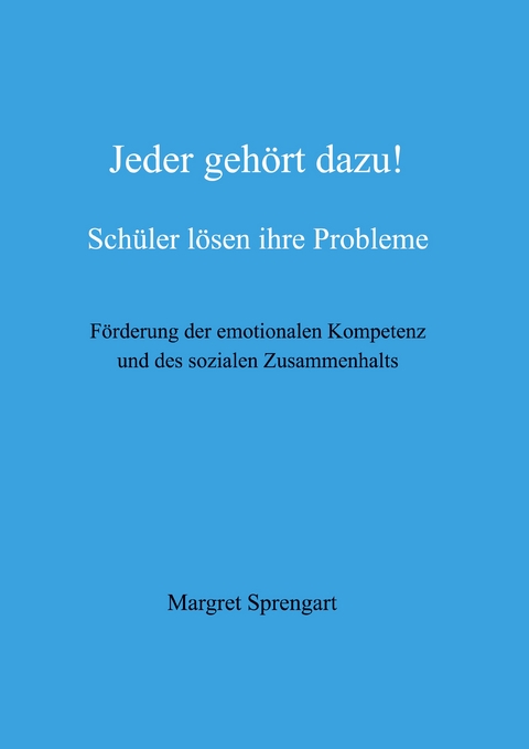 Jeder geh&ouml;rt dazu! - Margret Sprengart
