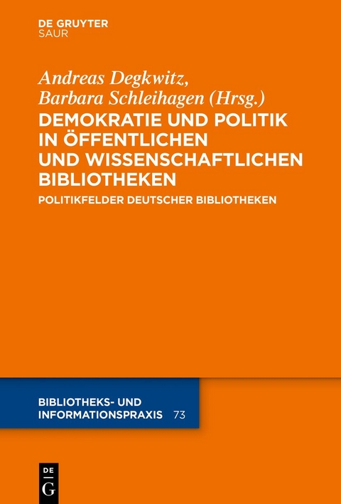 Demokratie und Politik in &Ouml;ffentlichen und Wissenschaftlichen Bibliotheken - 