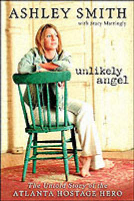 Unlikely Angel -  Stacy Mattingly,  Ashley Smith