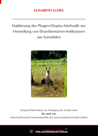 Etablierung der Phagen-Display-Methodik zur Herstellung von Einzeldomänen-Antikörpern aus Kameliden