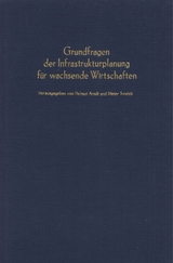 Grundfragen der Infrastrukturplanung f&uuml;r wachsende Wirtschaften. - 