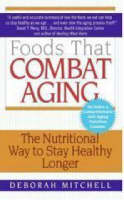 Foods That Combat Aging