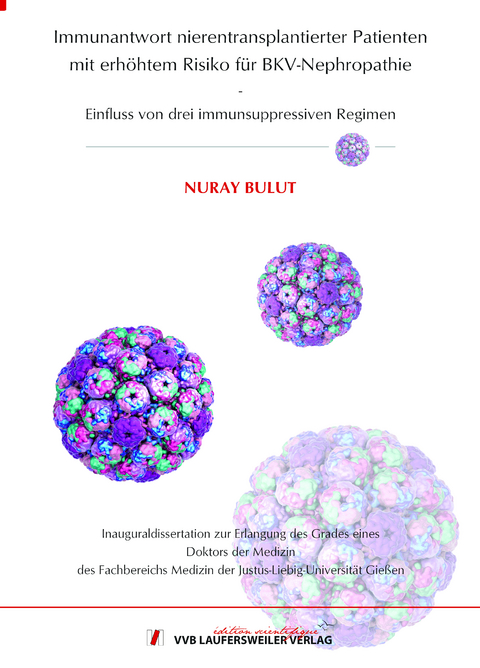 Immunantwort nierentransplantierter Patienten mit erh&ouml;htem Risiko f&uuml;r BKV-Nephropathie - Einfluss von drei immunsuppressiven Regimen - Nuray Bulut