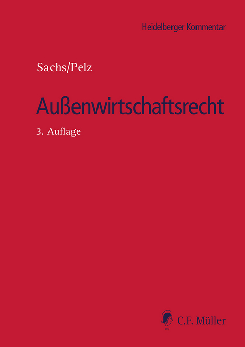 Au&szlig;enwirtschaftsrecht - Tobias Valentin Abersfelder, Christian Pelz, B&auml;rbel Sachs