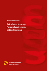 Betriebsverfassung, Personalvertretung, Mitbestimmung - Schulte, Wienhold
