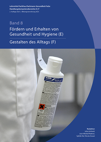Band 8: F&ouml;rdern und Erhalten von Gesundheit und Hygiene/ Gestalten des Alltags 2te Aufl. 2023 (BiVo 17)