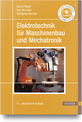 Elektrotechnik f&uuml;r Maschinenbau und Mechatronik - Georg Flegel, Karl Birnstiel, Wolfgang Nerreter