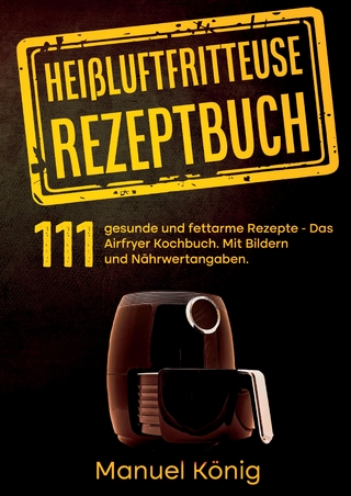 Heißluftfritteuse Rezeptbuch