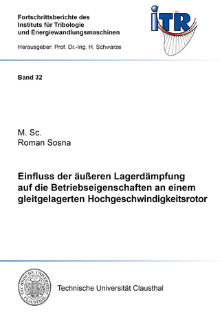 Einfluss der äußeren Lagerdämpfung auf die Betriebseigenschaften an einem gleitgelagerten Hochgeschwindigkeitsrotor