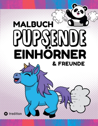 Malbuch Pupsende Einhörner Lustige Furzende Tiere 40 Ausmalbilder für Erwachsene, Teenager, Mädchen, Jungen, Tweens Malbuch für Mädchen