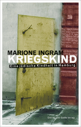 KRIEGSKIND. Eine j&uuml;dische Kindheit in Hamburg - Marione Ingram