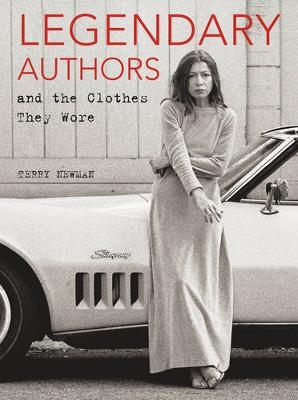 Legendary Authors and the Clothes They Wore -  Terry Newman