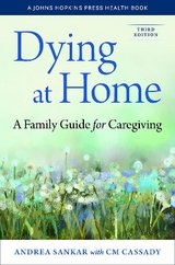 Dying at Home - Sankar, Andrea; Cassady, Caitlin
