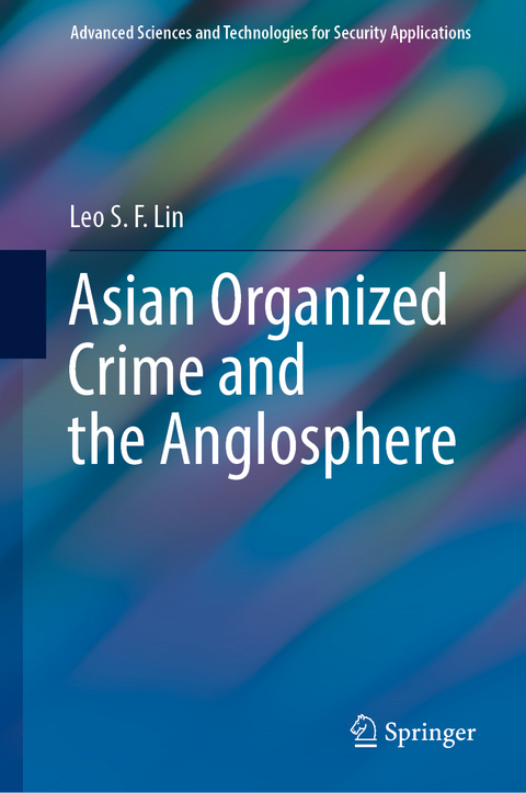 Asian Organized Crime and the Anglosphere - Leo S. F. Lin