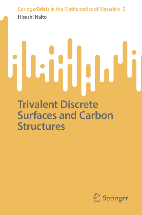Trivalent Discrete Surfaces and Carbon Structures - Hisashi Naito