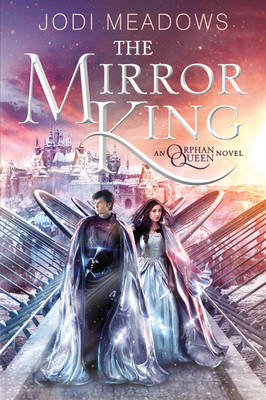 Mirror King -  Jodi Meadows