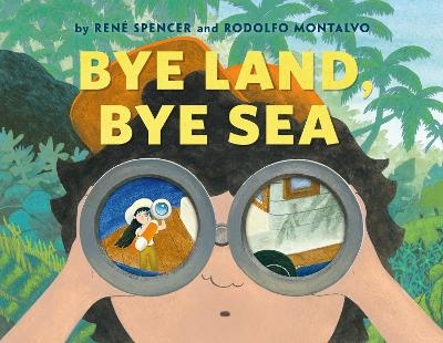 Bye Land, Bye Sea - written by Ren&eacute; Spencer and Rodolfo Montalvo