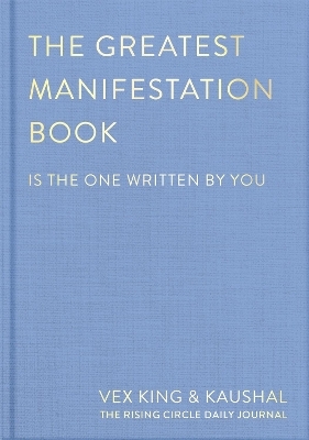 The Greatest Manifestation Book (is the one written by you) - Vex King,  Kaushal