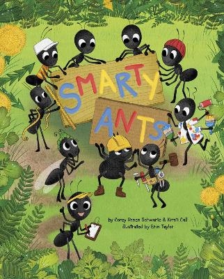 Smarty Ants - Corey Rosen Schwartz, Kirsti Call