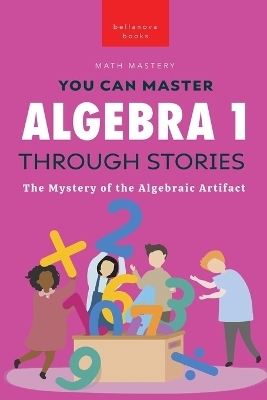 Algebra 1 Through Stories