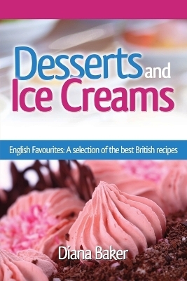 Desserts and Ice Creams - Diana Baker