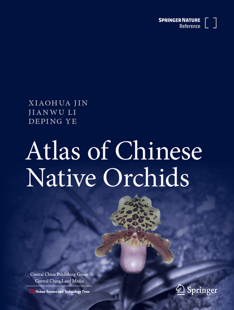 Atlas of Chinese Native Orchids - Xiaohua Jin, Jianwu Li, Deping Ye