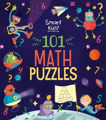 Smart Kids! 101 Math Puzzles - Author Joe Fullman