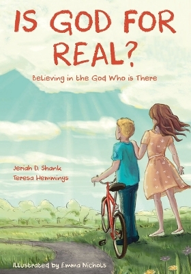 Is God for Real? - Jeriah D. Shank, Teresa Hemmings