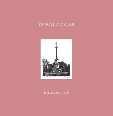 Coral Gables - Jos&eacute; Grlabert-Navia