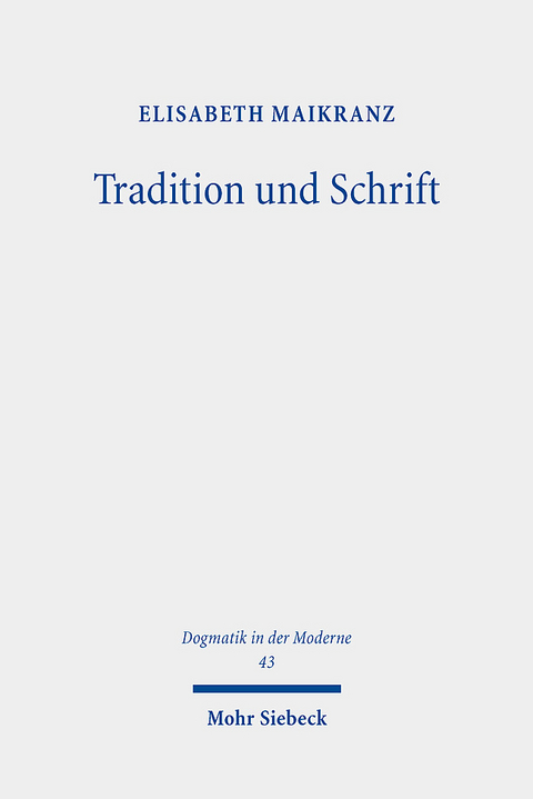 Tradition und Schrift - Elisabeth Maikranz