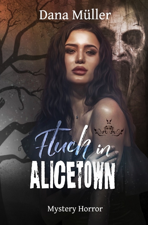 ALICETOWN / Fluch in Alicetown - Dana M&uuml;ller