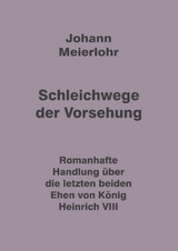 Schleichwege der Vorsehung - Johann Meierlohr