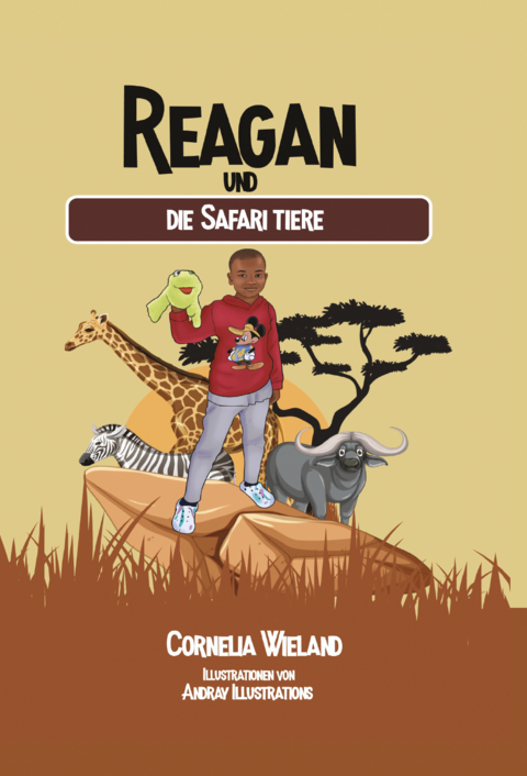 Reagan und die Safari Tiere - Cornelia Wieland