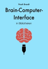 Brain-Computer-Interface in Bibliotheken - Noah Brandt