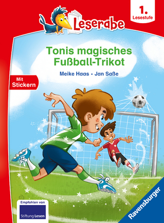 Leserabe 1. Lesestufe - Tonis magisches Fußball-Trikot