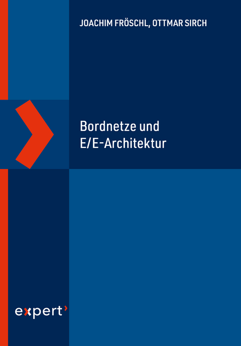 Bordnetze und E/E-Architektur - Joachim Fr&ouml;schl, Ottmar Sirch