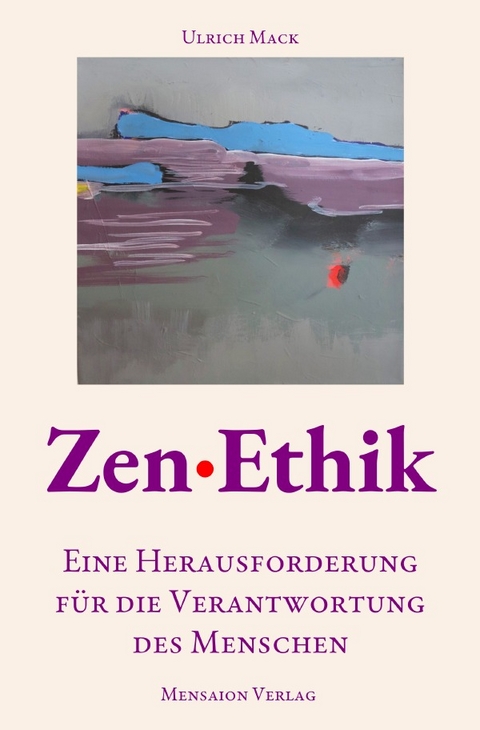 Zen&middot;Ethik - Ulrich Mack