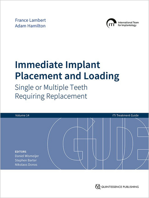 Immediate Implant Placement and Loading &ndash; Single or Multiple Teeth Requiring Replacement - France Lambert, Adam Hamilton