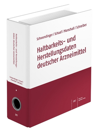 Haltbarkeits- und Herstellungsdaten deutscher Arzneimittel - Joachim Schwendinger; Dietrich Schaaf