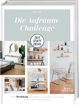 Zeit statt Zeug: Die Aufräum-Challenge - Birgit Fazis