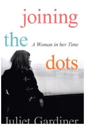 Joining the Dots -  Juliet Gardiner