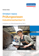 Chrisitani-basics Pr&uuml;fungswissen Industriemechaniker/-in - Hermann Geiss