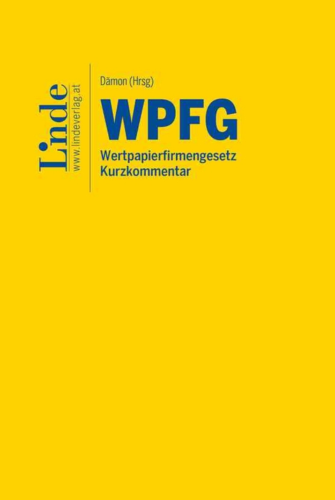 WPFG | Wertpapierfirmengesetz - Roland D&auml;mon, Theresa Exenberger, Cornelia Franta-Egger, Sebastian Mesecke, Adrian Trif